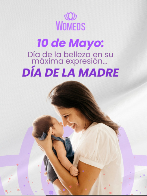 10 de mayo: Celebramos la belleza que trasciende,  Especial Día de las Madres en Womeds